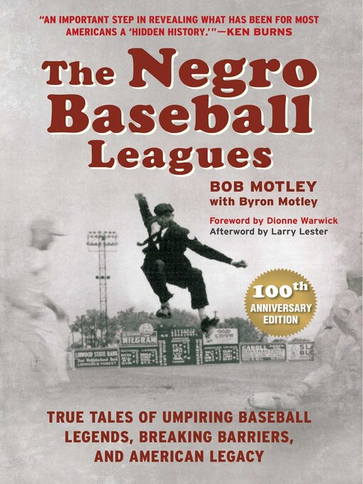 Title details for The Negro Baseball Leagues: Tales of Umpiring Legendary Players, Breaking Barriers, and Making American History by Bob Motley - Wait list